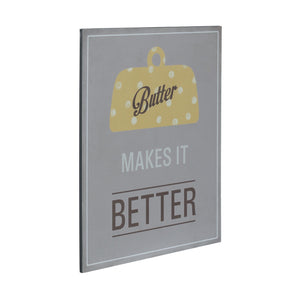 PREMIER BUTTER MAKES IT BETTER WALL PLAQUE 25 X - 2800695
